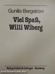 Viel Spaß, Willi Wiberg