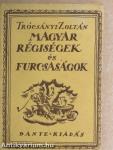 Magyar régiségek és furcsaságok II.