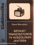 Szovjet tranzisztoros tv-készülékek javítása