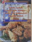 Halak, vadak, szárnyasok, bárány-, birka- és ürühúsból készült ételek