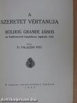 A szeretet vértanuja Boldog Grande János az Irgalmasrend fogadalmas tagjának élete