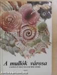 A mullók városa