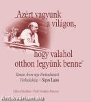 AZÉRT VAGYUNK A VILÁGON, HOGY VALAHOL OTTHON LEGYÜNK BENNE-TAMÁSI ÁRON ÚTJA