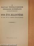 A Magyar Textilgyárosok Országos Egyesülete igazgatóságának 1939. évi jelentése