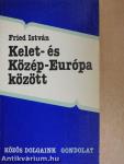 Kelet- és Közép-Európa között