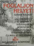 Foglaljon helyet!