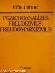Pszichoanalízis, freudizmus, freudomarxizmus