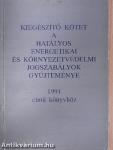 Hatályos energetikai és környezetvédelmi jogszabályok gyűjteménye 1991/Kiegészítő kötet a Hatályos energetikai és környezetvédelmi jogszabályok gyűjteménye 1991 című könyvhöz