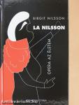 La Nilsson - Opera az életem