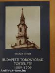 Budapesti toronyórák története 1889-1909