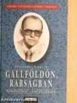 Gallföldön, rabságban