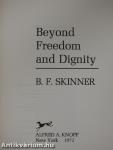 Beyond Freedom and Dignity