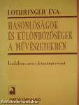 Hasonlóságok és különbözőségek a művészetekben (dedikált példány)