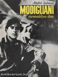 Modigliani szenvedélyes élete