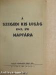 A szegedi Kis Ujság 1947. évi naptára