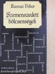 Szemenszedett bölcsességek