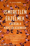 Ismeretlen érzelmek hatásai a kapcsolatainkra