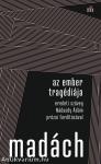 Az ember tragédiája. Eredeti szöveg Nádasdy Ádám prózai fordításával