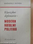 Klasszikus diplomácia-Modern hatalmi politika