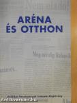 Aréna és otthon