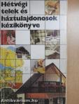 Hétvégi telek és háztulajdonosok kézikönyve