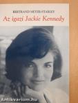 Az igazi Jackie Kennedy