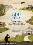 500 túra történelmi csataterekhez