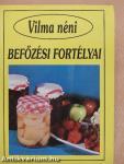 Vilma néni befőzési fortélyai