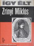 Így élt Zrínyi Miklós