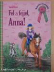 Fel a fejjel, Anna!