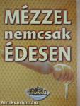 Mézzel nemcsak édesen