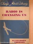 Radio is Changing Us