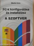 PC-k konfigurálása és installálása - A szoftver