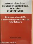 Nyomdatörténeti és nyomdászéletmód-kutatási tanulmányok