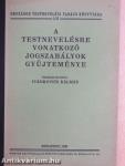 A testnevelésre vonatkozó jogszabályok gyüjteménye