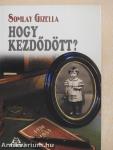Hogy kezdődött?