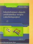 Inkretinhatáson alapuló antidiabetikus terápia cukorbetegségben