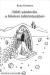 Földi vándorlás a félelem labirintusában