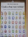 Csak a baj van velük?