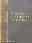 A magyar feltámadás lexikona 1919-1930 (rossz állapotú)