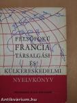 Felsőfokú francia társalgási és külkereskedelmi nyelvkönyv