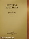 Nothing so strange