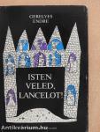 Isten veled, Lancelot!