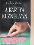 A kártya kéznél van