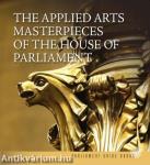 The Applied Arts Masterpieces of the House of Parliament - Az Országház iparművészeti remekei