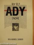 Így élt Ady Endre