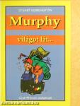 Murphy világot lát...