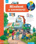 Mindent a szemétről - Mit? Miért? Hogyan?