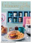 Szívek szállodája - Gilmore Girls - A hivatalos szakácskönyv