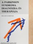 A Parkinson Syndroma diagnózisa és therápiája